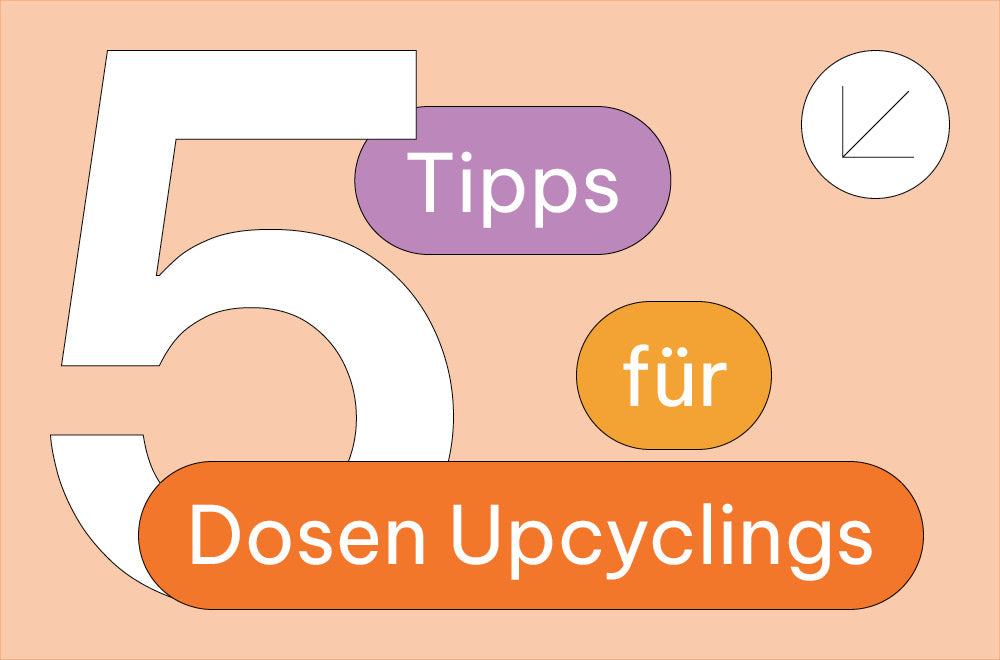 Basteln mit Dosen: 5 kreative Upcycling Ideen