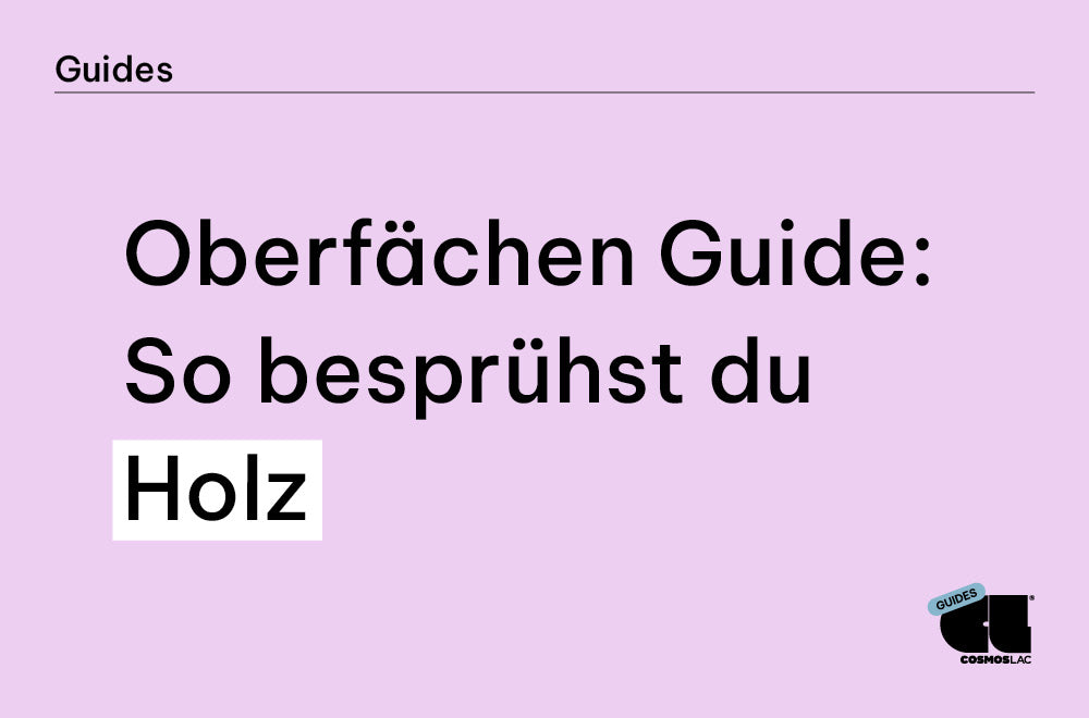 Oberflächen-Guide: Holz besprühen