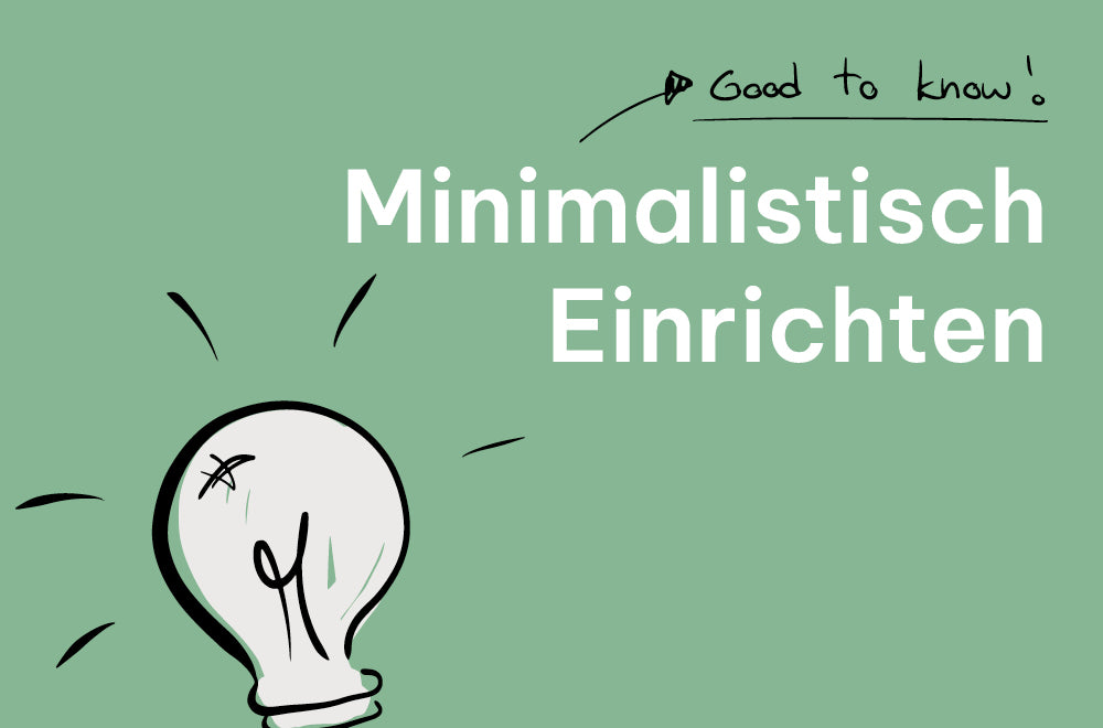Minimalistische Einrichtung - Die besten Tipps & Tricks